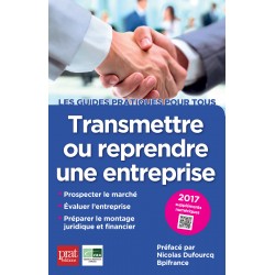 Transmettre ou reprendre une entreprise - 2017