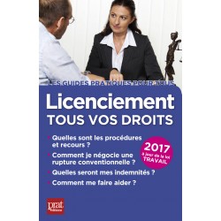 Licenciement - Tous vos droits - 2017