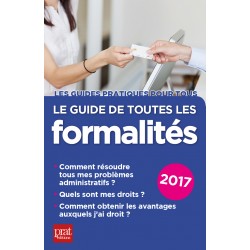 Le guide de toutes les formalités - 2017