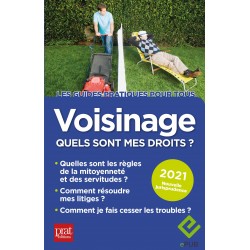 Voisinage, quels sont mes droits ? 2021  EPUB