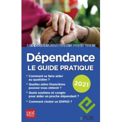 Dépendance le guide pratique 2021 - EPUB