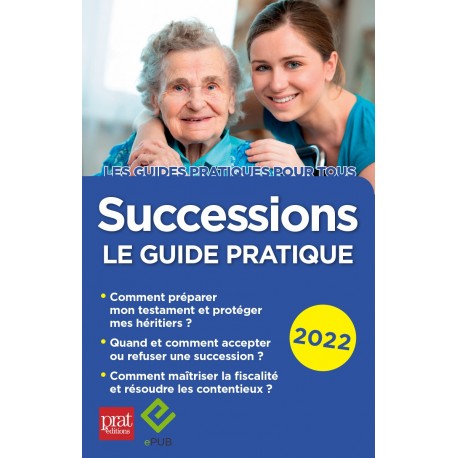 Successions - le guide pratique 2022 - EPUB