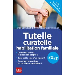 Tutelle, curatelle, habilitation familiale 2023
