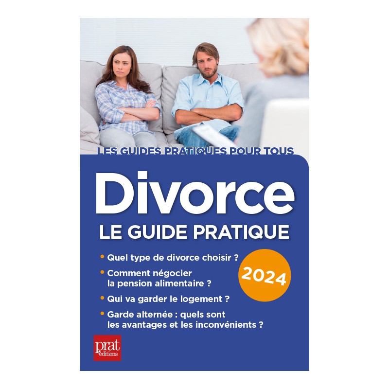 Divorce Le guide pratique 2024