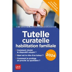 Tutelle, curatelle, habilitation familiale 2024