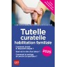 Tutelle, curatelle, habilitation familiale 2025