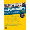 Vos placements - Le guide pratique 2026