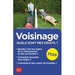 Voisinage, quels sont mes droits ? 2026