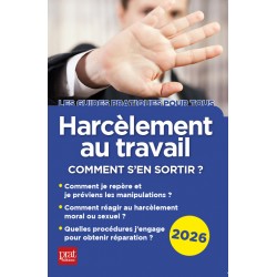 Harcèlement au travail - Comment s'en sortir ? 2026