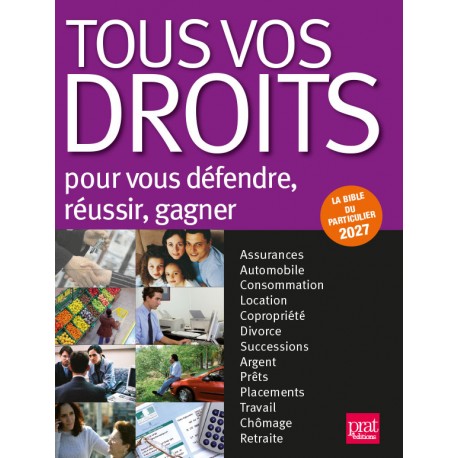 Tous vos droits pour vous défendre, réussir, gagner 2027