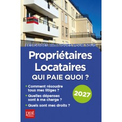 Propriétaires - locataires : qui paie quoi ? 2027